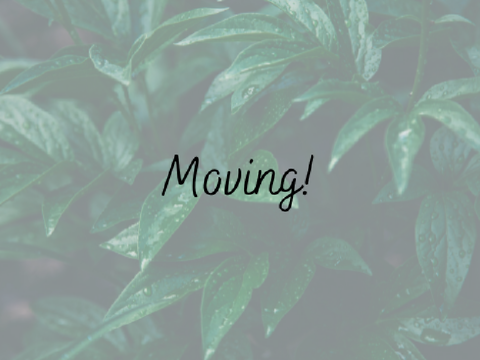 Moving!