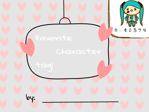 Fᴀᴠᴏʀɪᴛᴇ Cʜᴀʀᴀᴄᴛᴇʀ Tᴀɢ! (｡･ω･｡) 