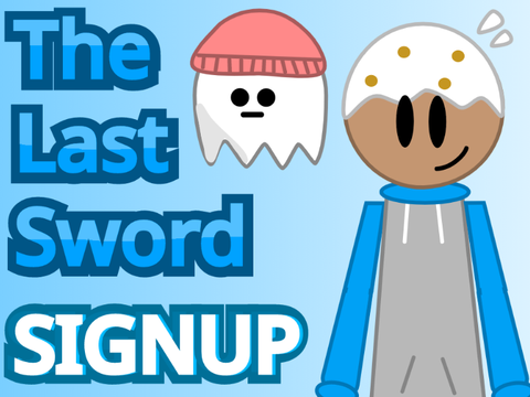 The Last Sword Signup