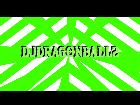Intro for DJDRAGONBALL2