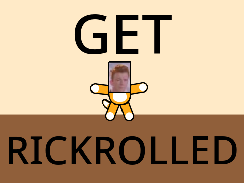 Rickroll, Rickroll, Rickroll!