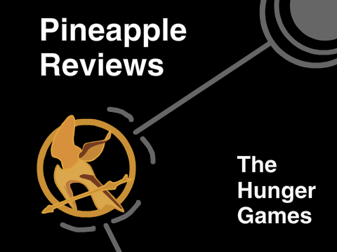 Pineapple Reviews: The Hunger Games