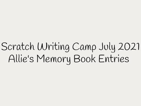 Allie's July 2021 SWC Memory Book Entries