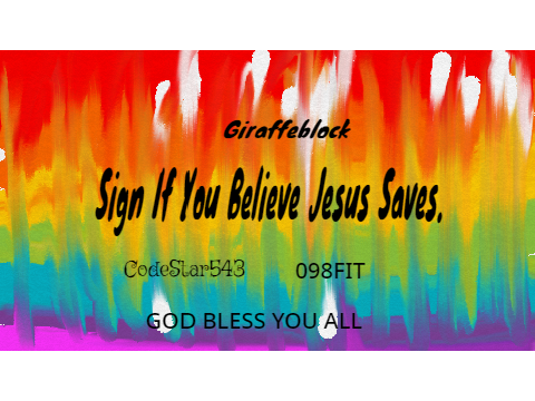 Sign If You Believe Jesus Saves remix remix