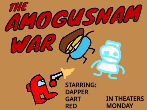 the amogusnam war (REUP FROM 7/8/21)