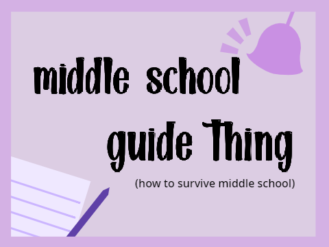 guide to surviving middle school