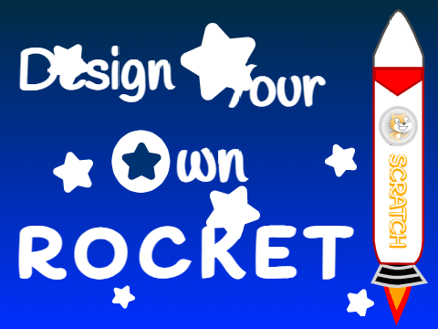 ✎ Design Your Own Rocket! remix