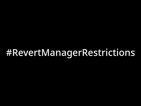 #RevertManagerRestrictions!