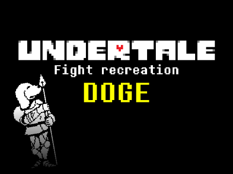 UNDERTALE Fight Recreation - Doge