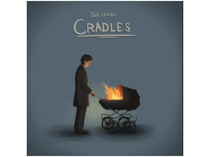 Cradles - Sub Urban