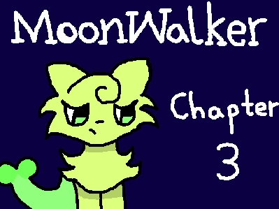 MoonWalker | Chapter 3