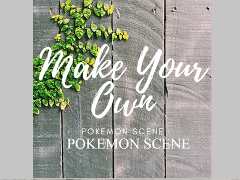 Make Your Own Pokemon Scene