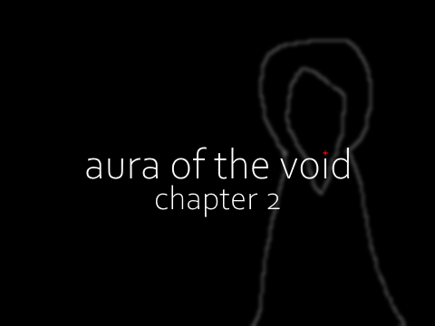 aura of the void | Chapter 2