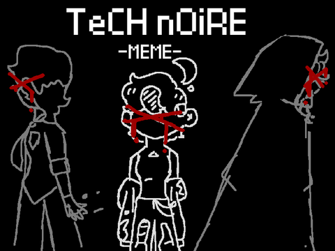 - TEᑕᕼ ᑎOIᖇ - MEME