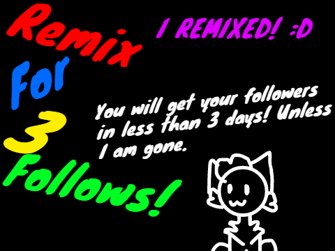REMIX FOR 3 FOLLOWERS! remix remix
