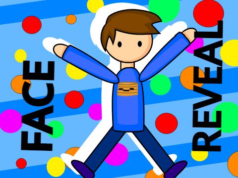 FACE REVEAL!