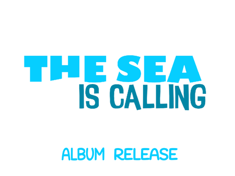 The Sea is Calling || Official Album