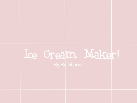 Ice Cream Maker!