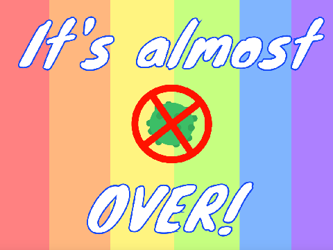its almost over!