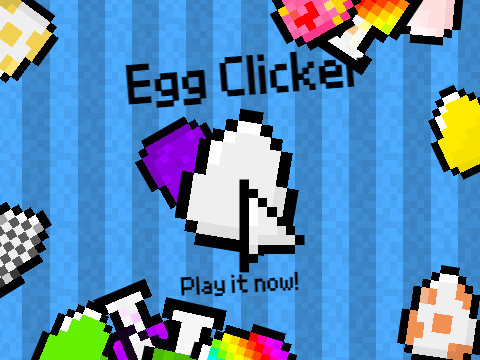 Egg Clicker Prototype 9TH UPDATE #Games #all