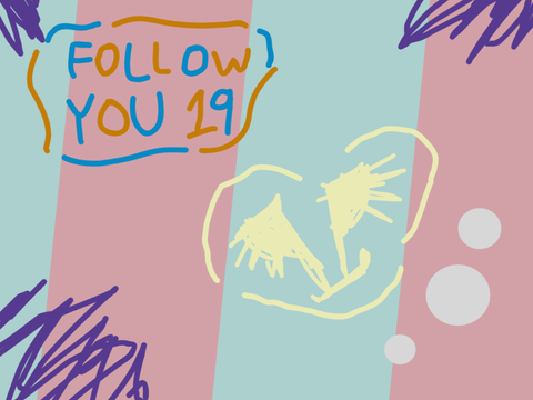 Follow You • 19