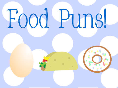 Delicious Food Puns! 