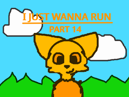 I Just Wanna Run - 14