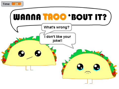 wanna taco 'bout it? 