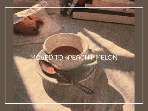 Moved to @Peachii-melon