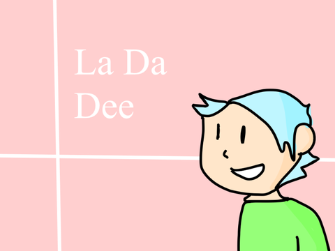 o La Da Dee Meme o
