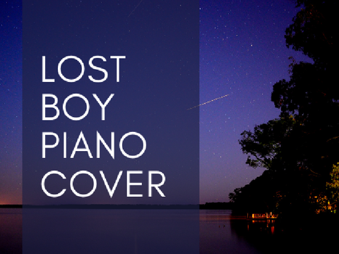 “ lost boy ” ↳ piano cover by @artisticcreator34 