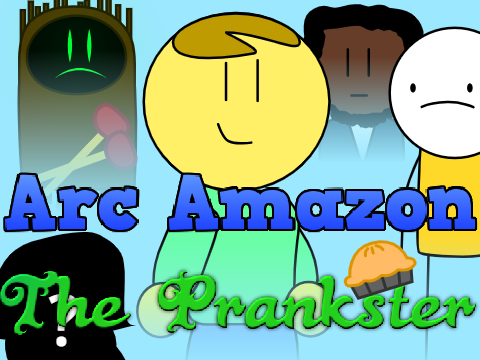 Arc Amazon Ep.4 - The Prankster
