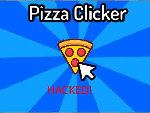Pizza Clicker Hacked!