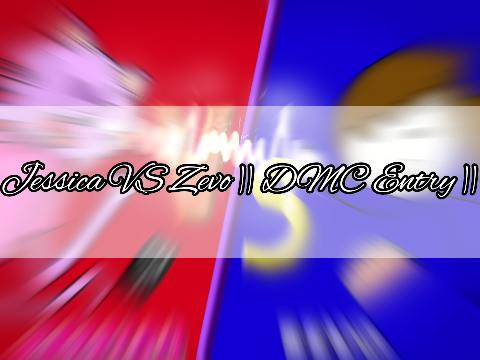 Jessica VS Zevo || DMC Entry ||