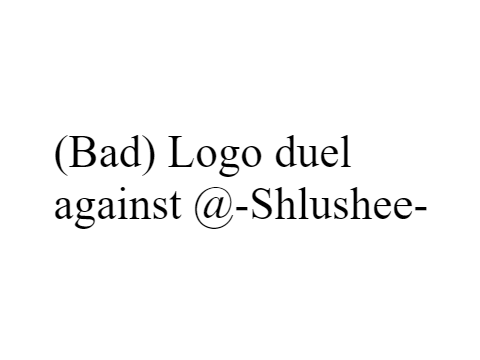 (looks trash)Logo duel against @-slushee- 
