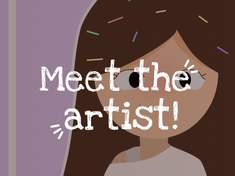 Meet the artist! ♡