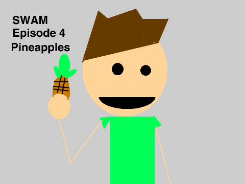 Pineapples-SWAM episode 4