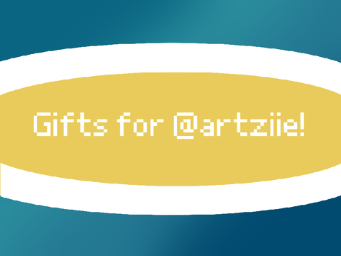 △ Gifts for @artziie! △