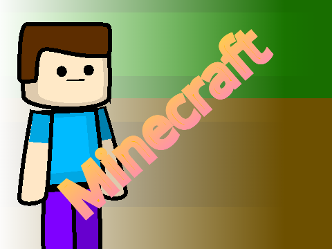 Minecraft (unfinished)