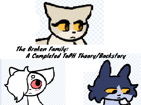 The Broken Family - A Complete ToPH Theory/Backstory!