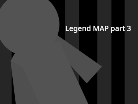 Legend MAP part 3