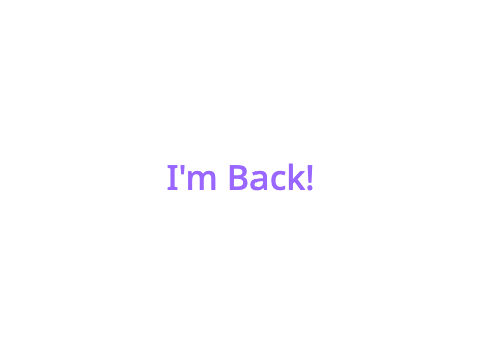 I'm back!