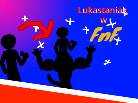 Lukastaniak w FnF