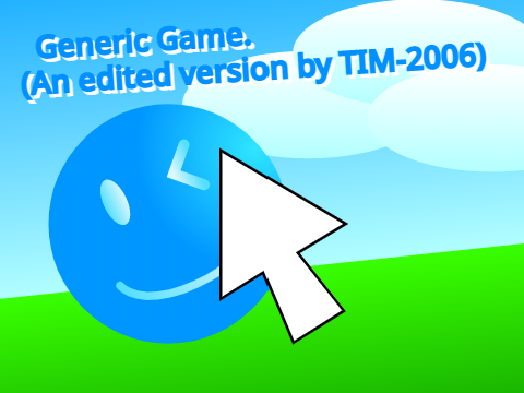 Generic Game. (An edited version by TIM-2006)