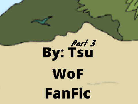 (FANFIC) WoF [] Part 3 