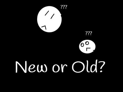 New or Old