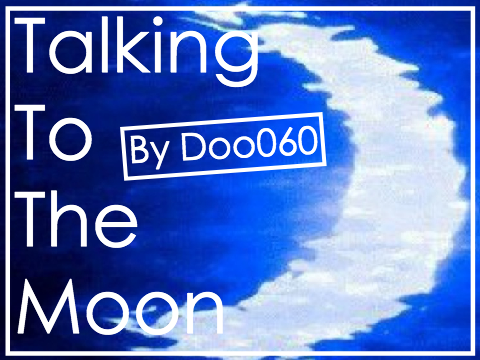Talking To The Moon || Cover By Doo060