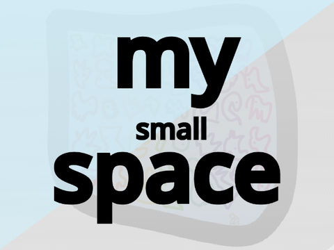my small space