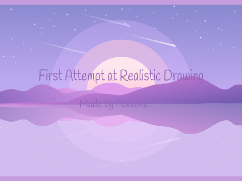  Attempt at realistic art! #1