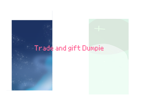 Trade + Gift // Dump